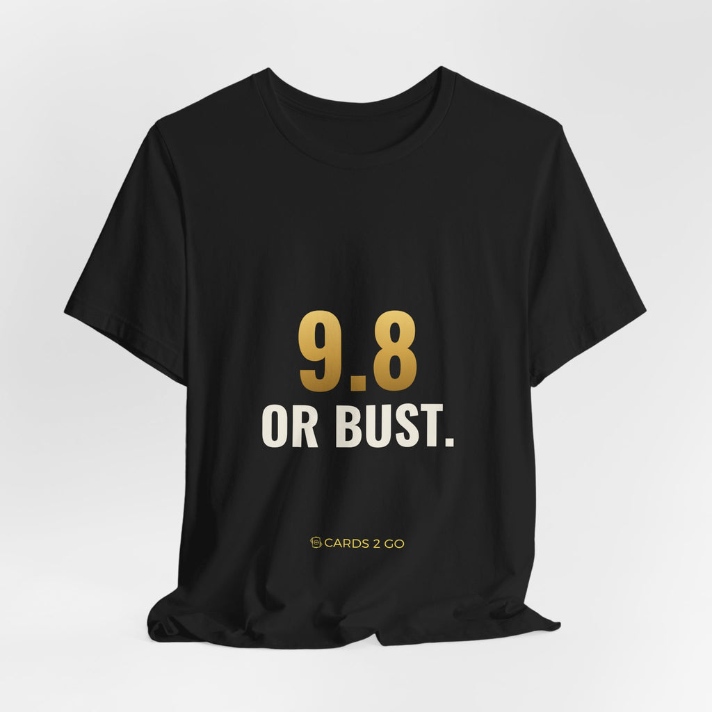 9.8 Or Bust Tee