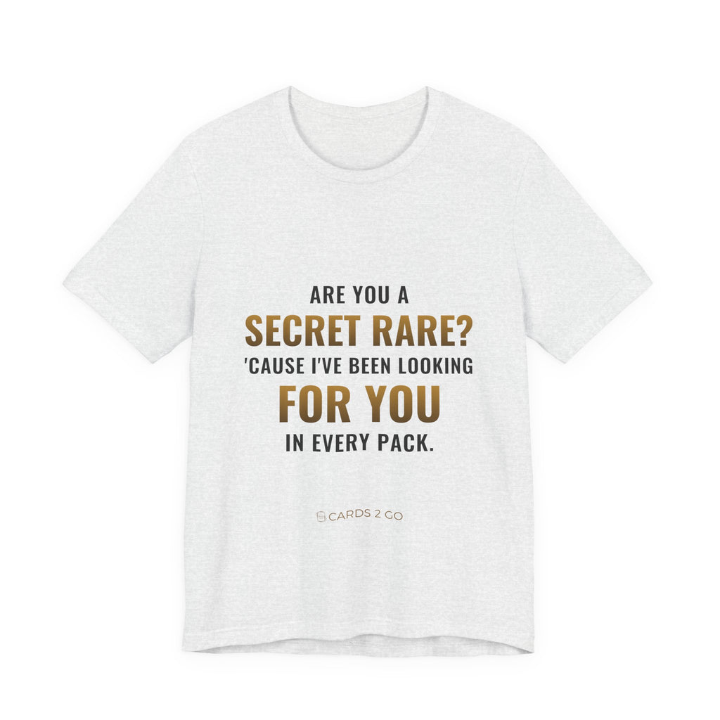 Are You A Secret Rare? Tee