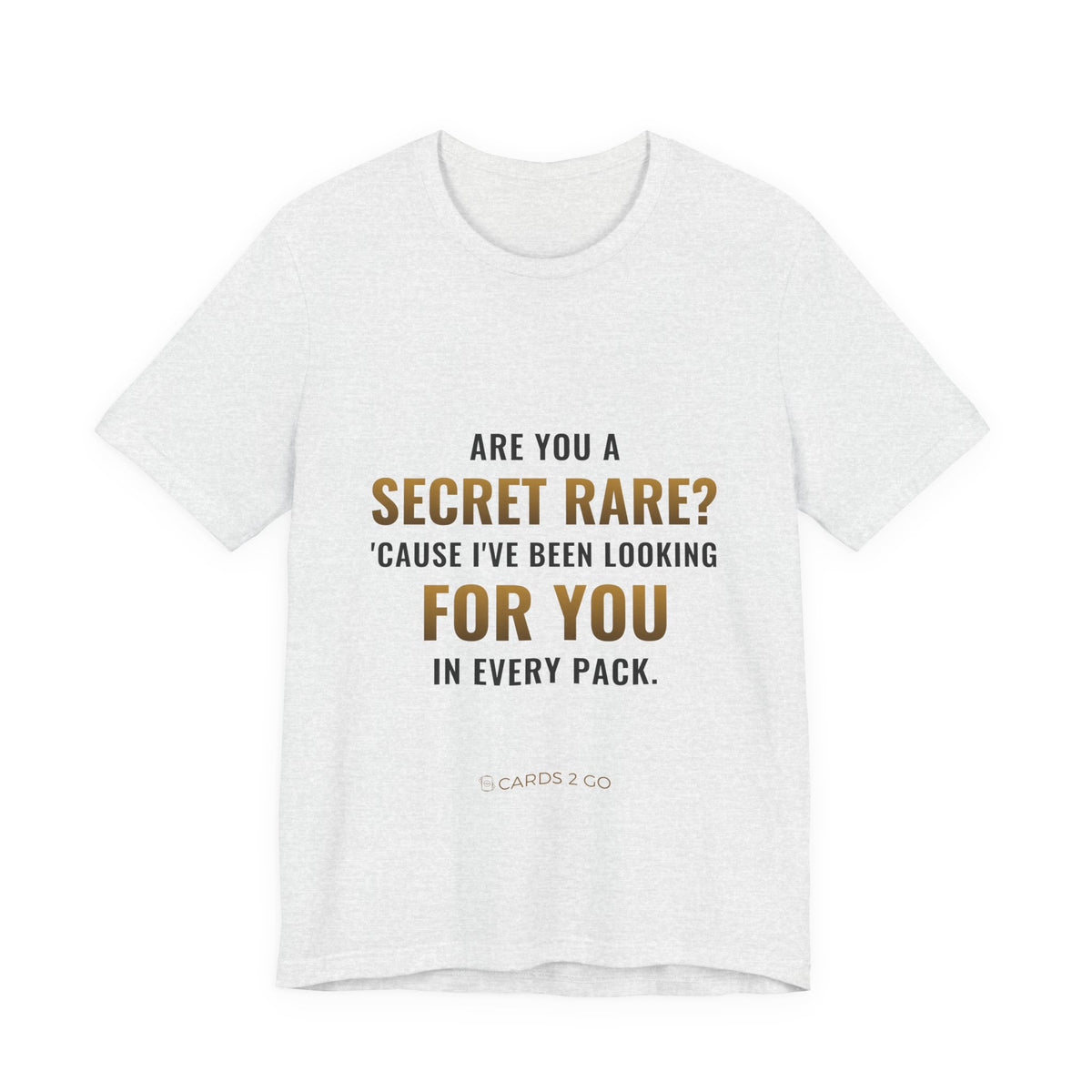 Are You A Secret Rare? Tee