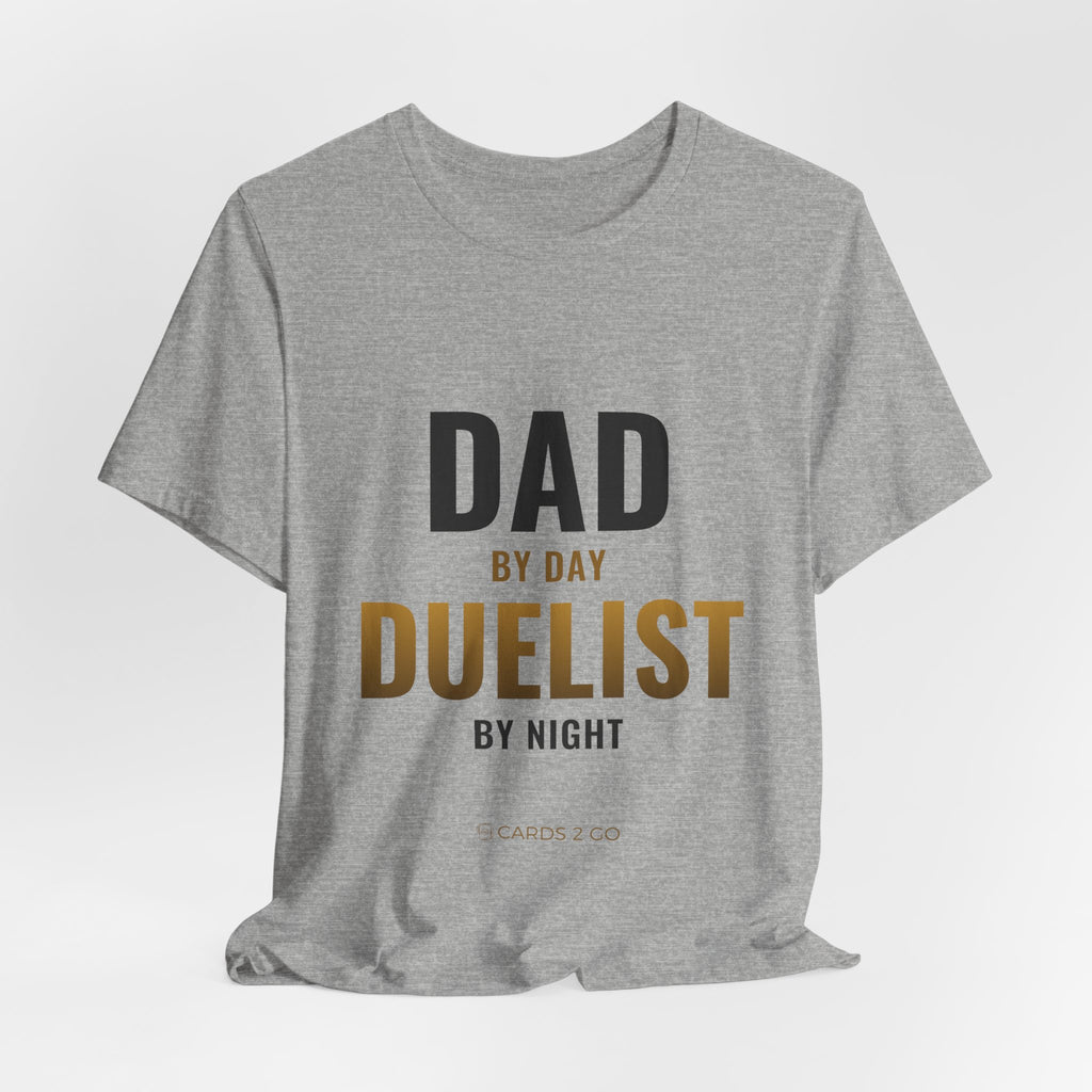 Dad By Day, Duelist By Night Tee