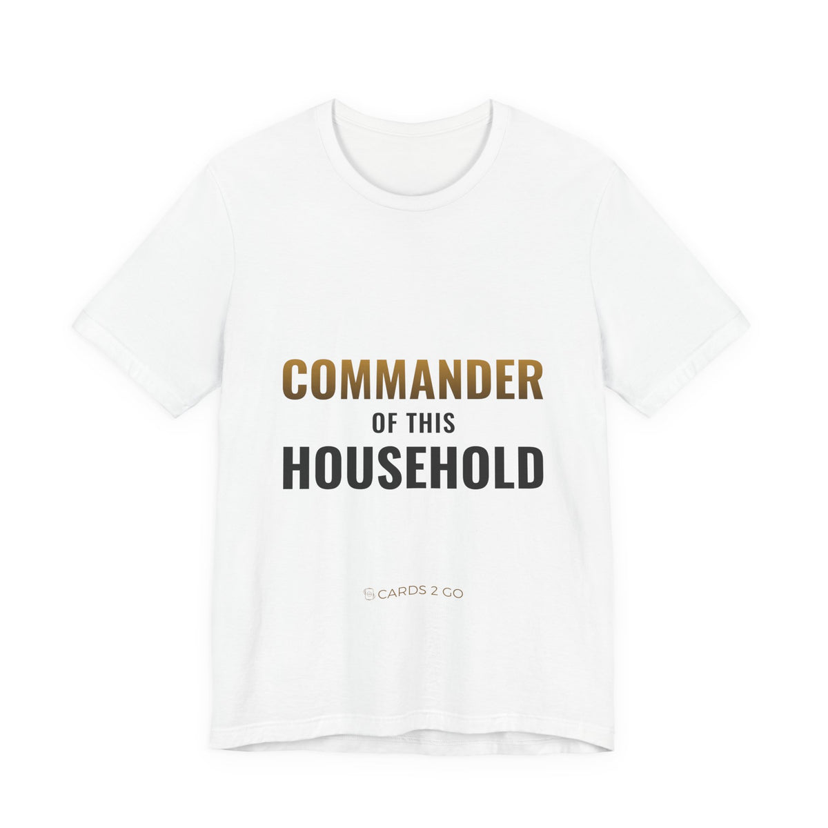 Commander Of This Household Tee