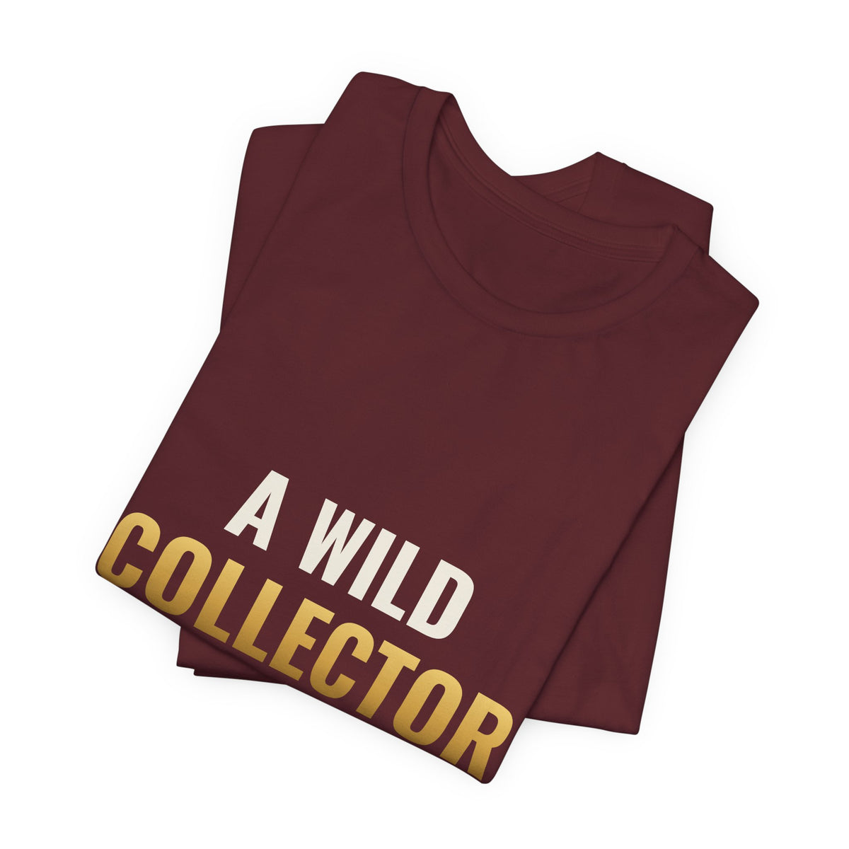A Wild Collector Appeared Tee