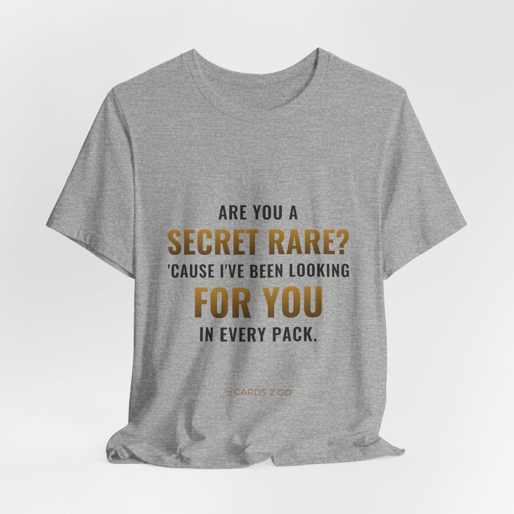 Are You A Secret Rare? Tee