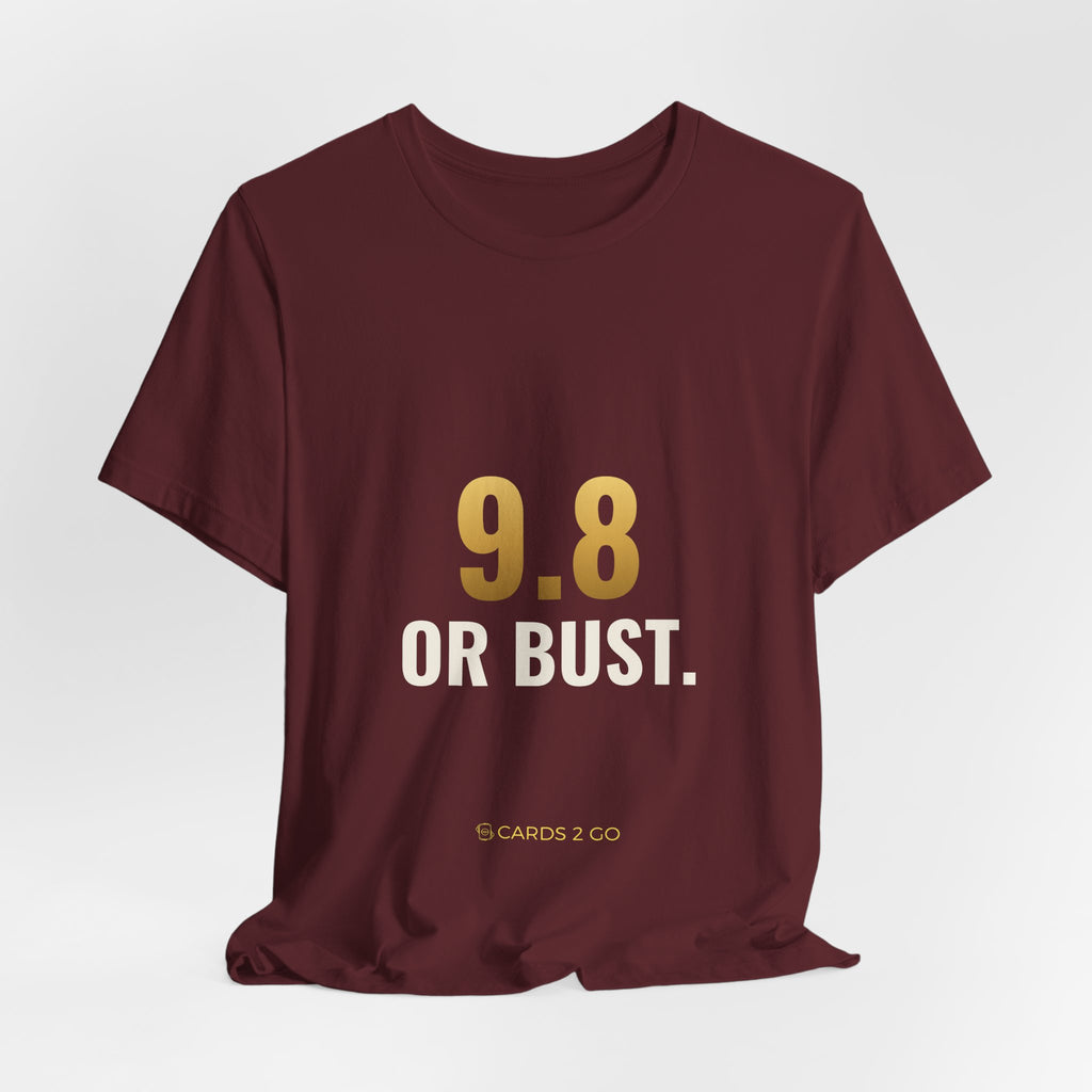 9.8 Or Bust Tee