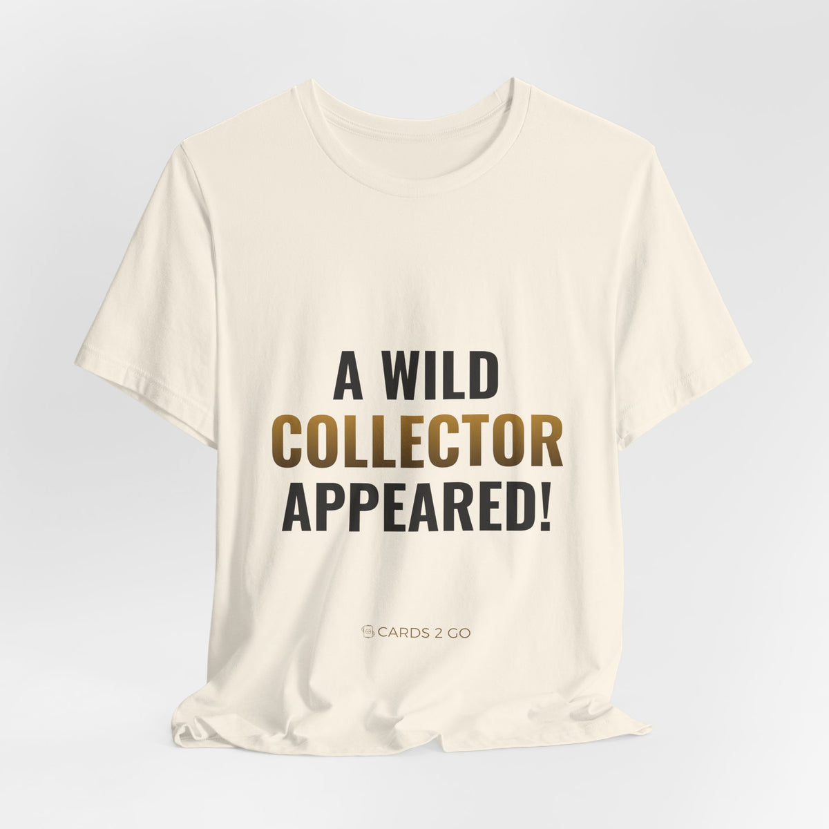A Wild Collector Appeared Tee