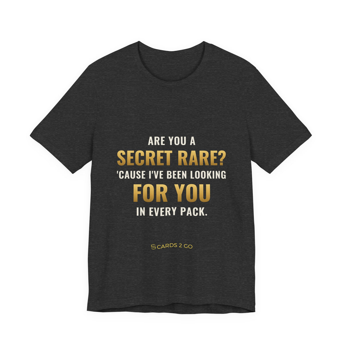 Are You A Secret Rare? Tee