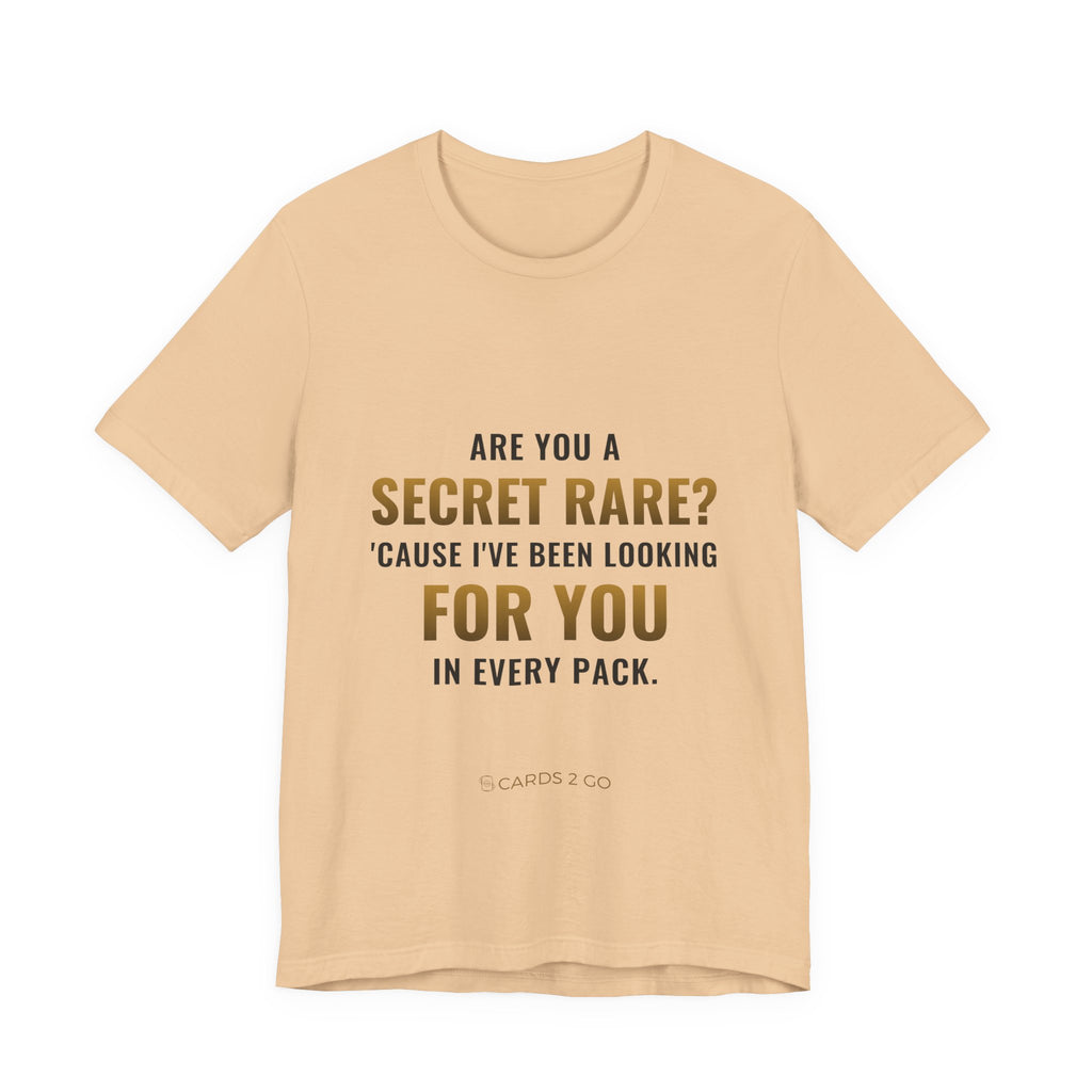 Are You A Secret Rare? Tee