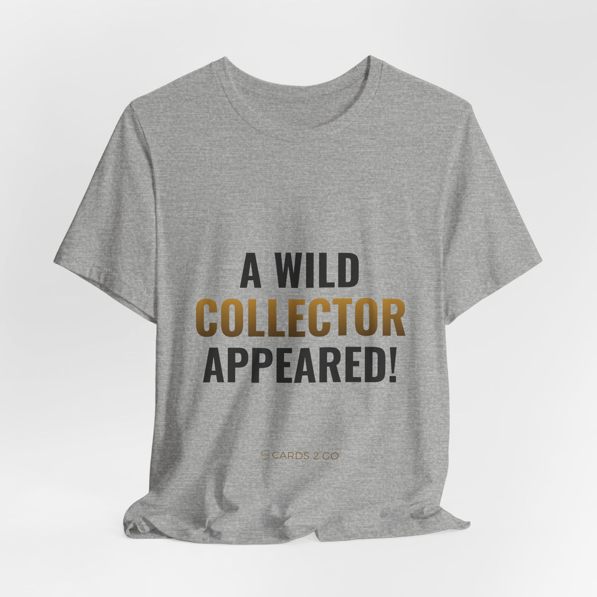 A Wild Collector Appeared Tee