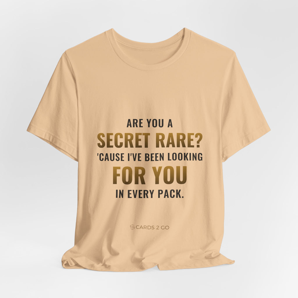 Are You A Secret Rare? Tee