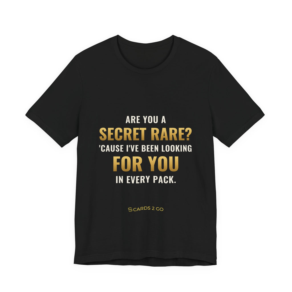 Are You A Secret Rare? Tee