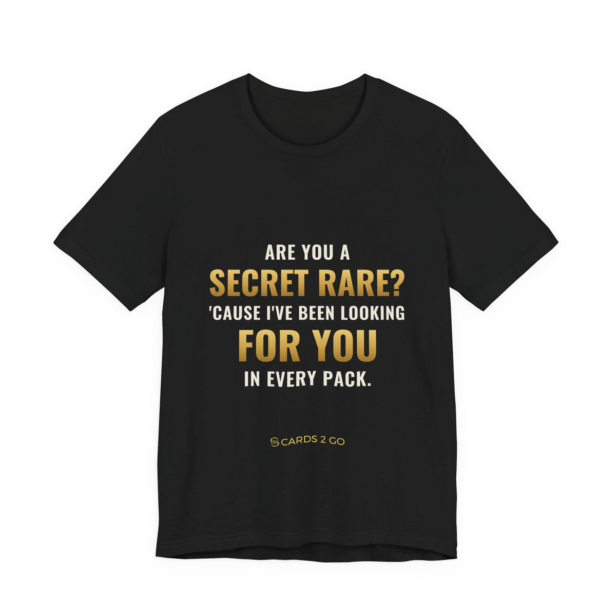 Are You A Secret Rare? Tee
