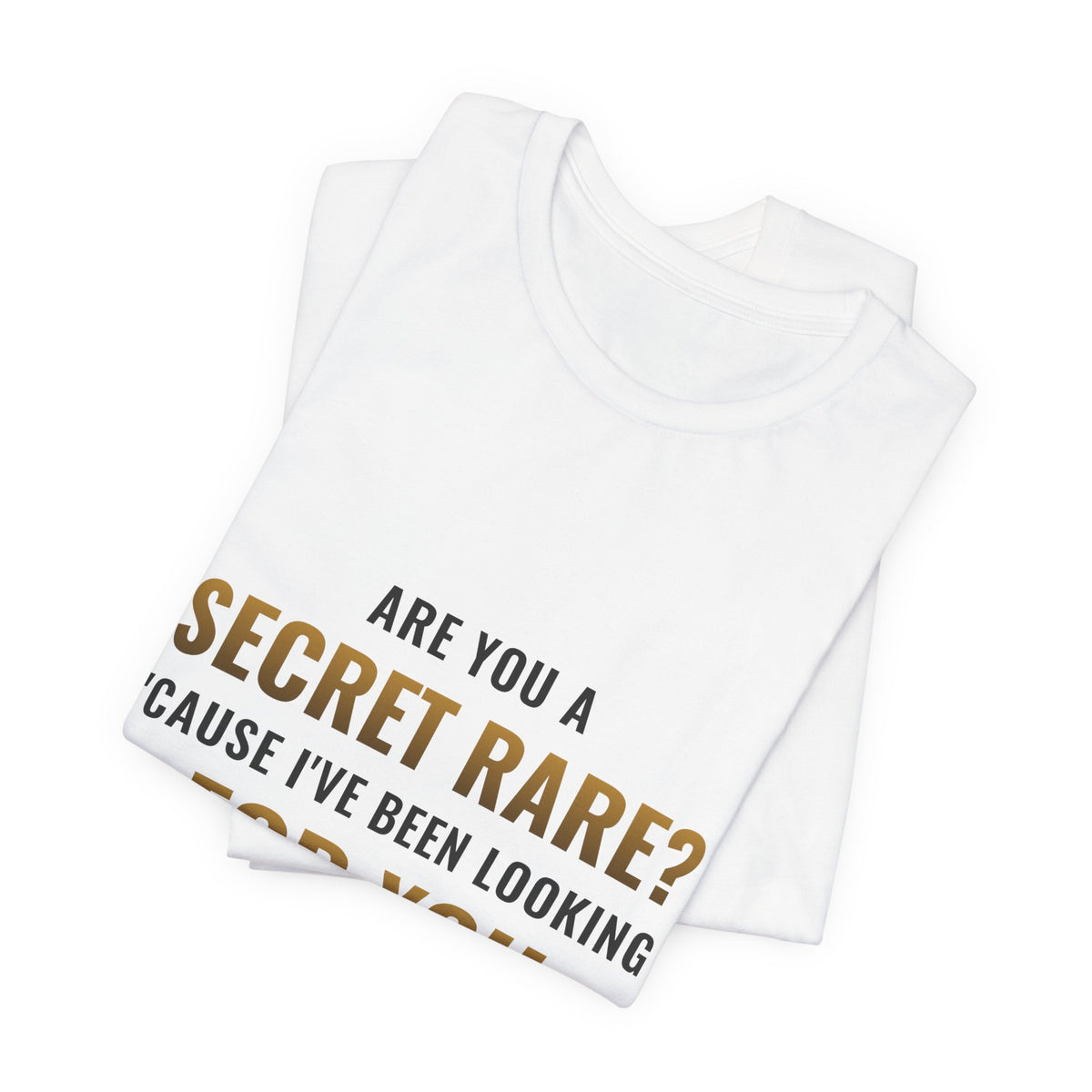 Are You A Secret Rare? Tee