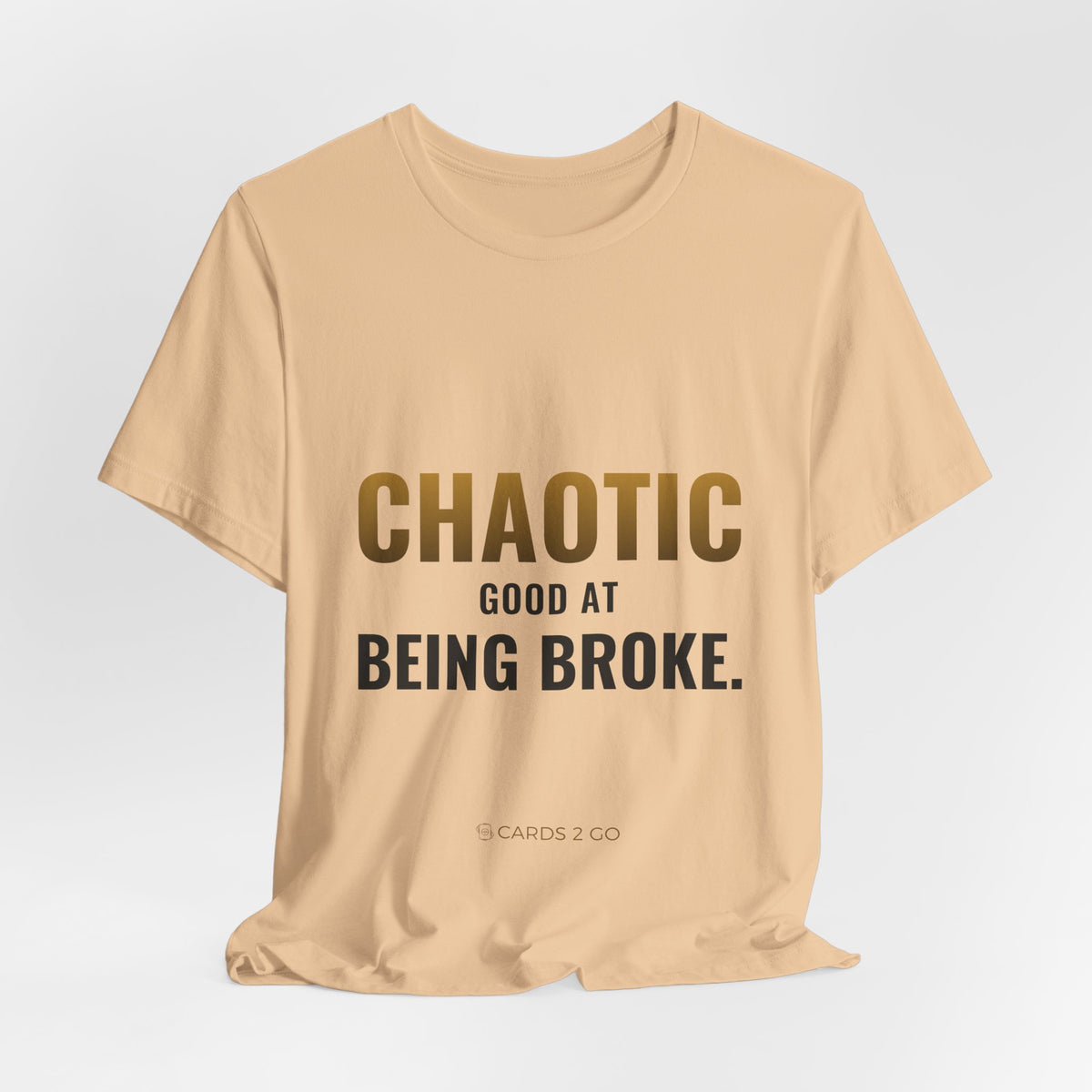Chaotic Good At Being Broke Tee