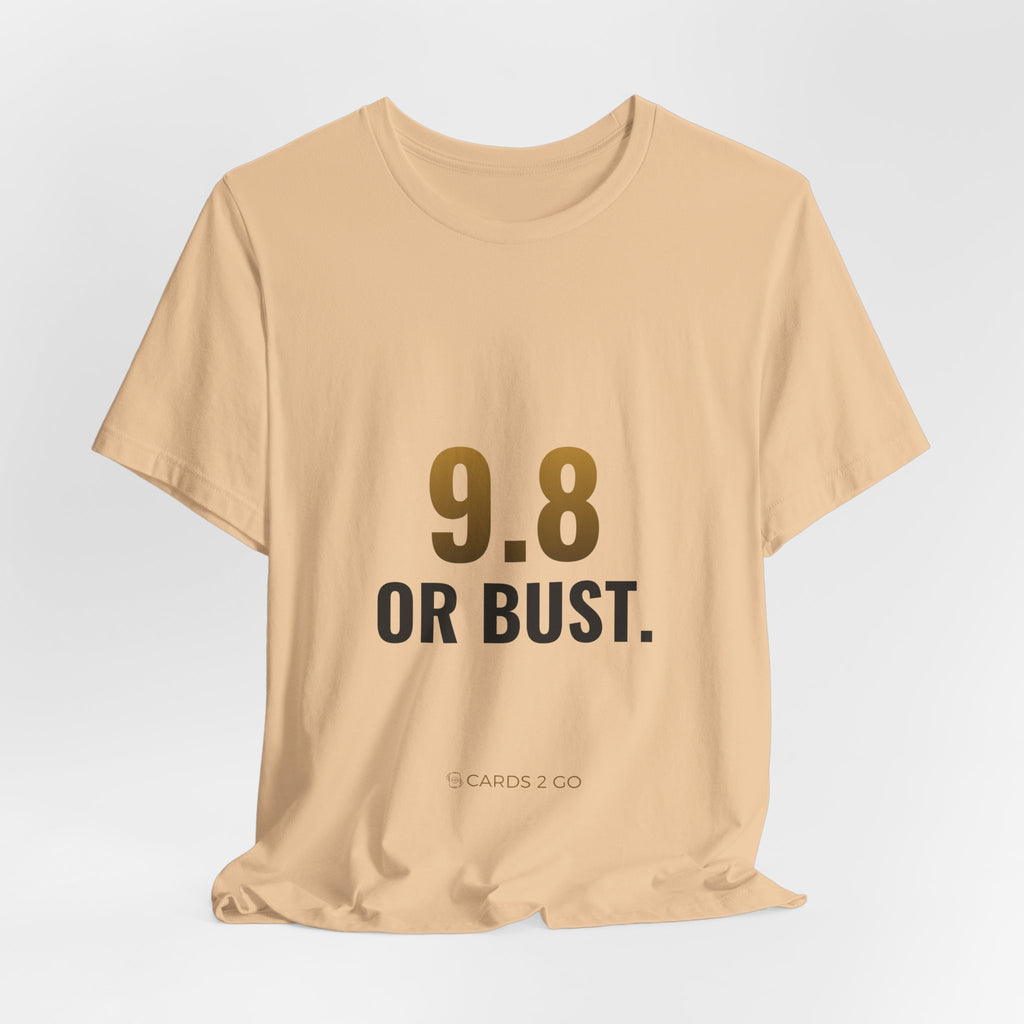 9.8 Or Bust Tee