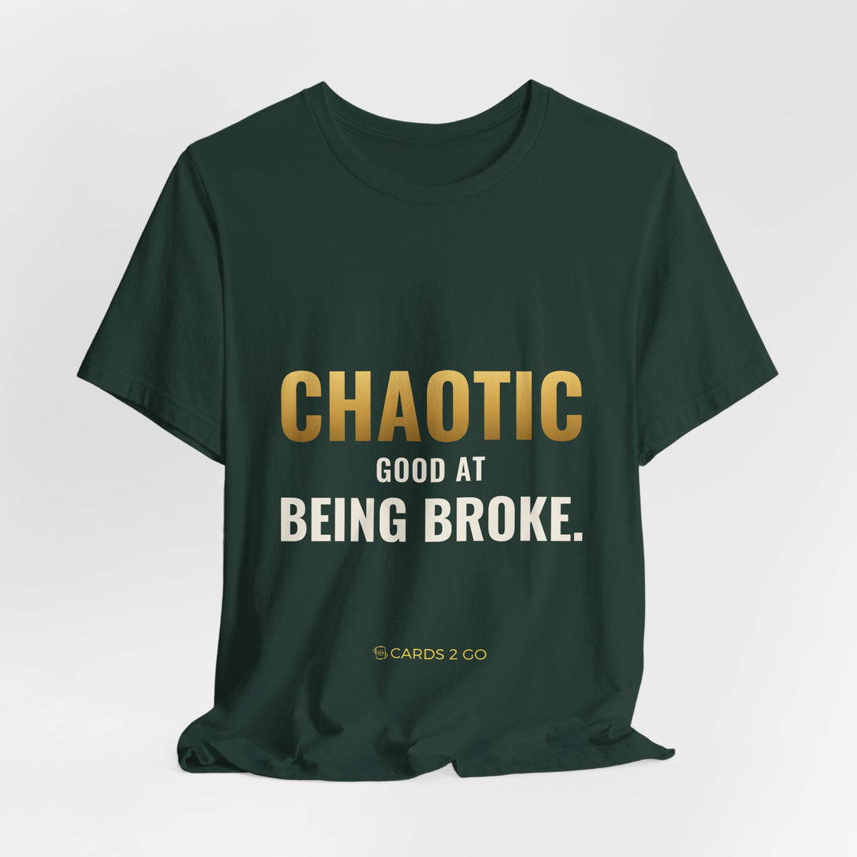 Chaotic Good At Being Broke Tee
