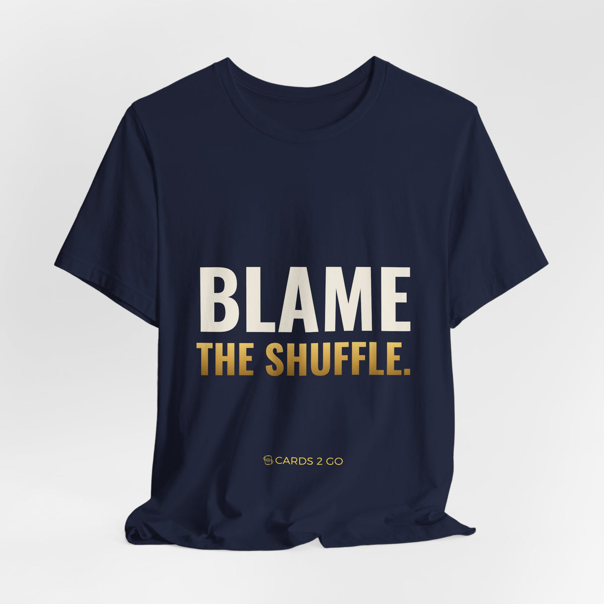 Blame The Shuffle Tee