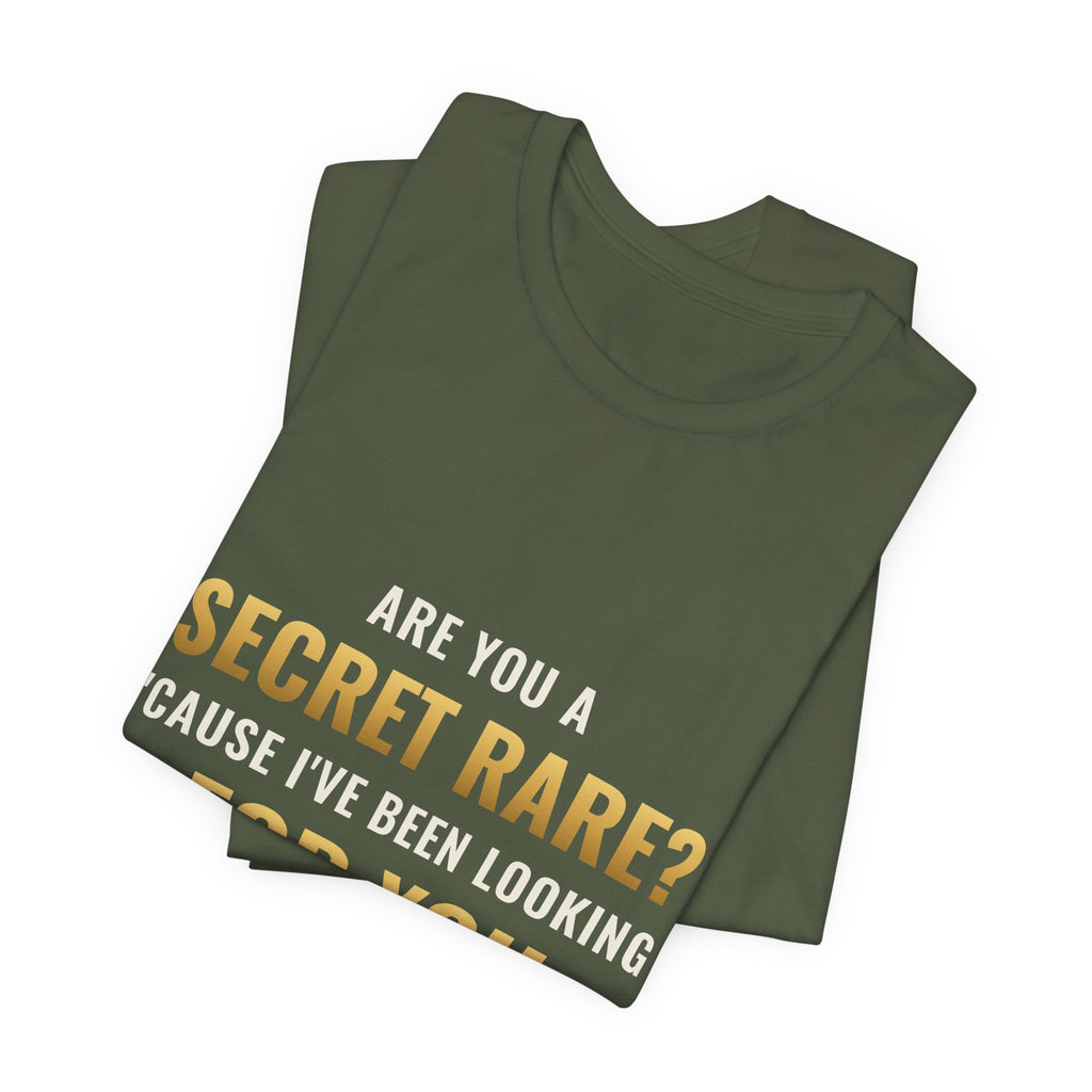 Are You A Secret Rare? Tee