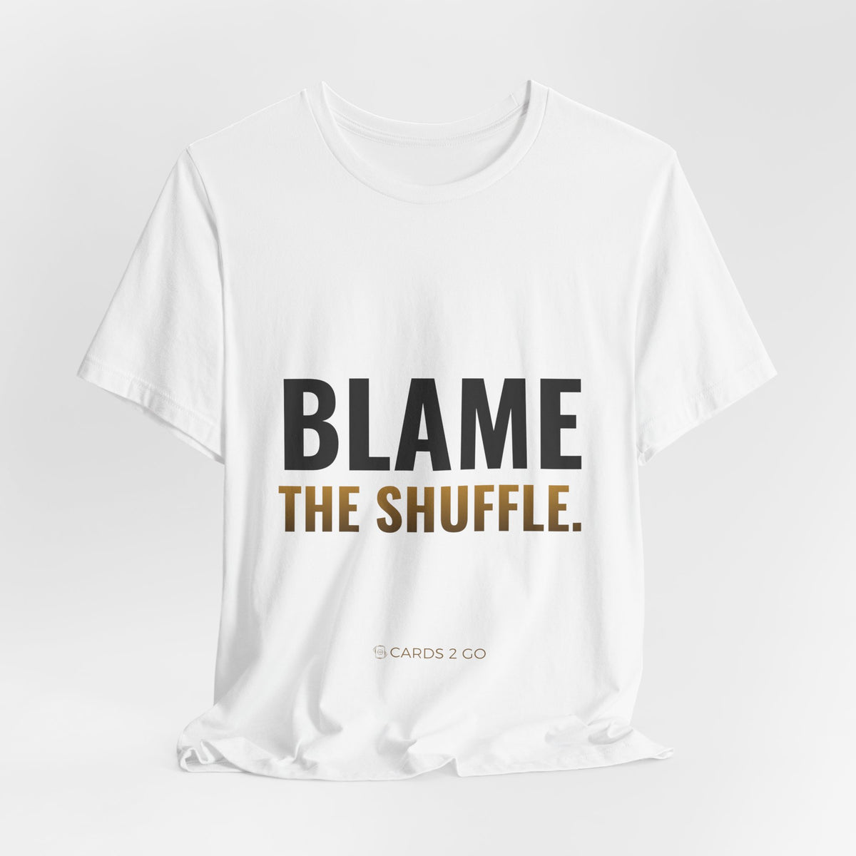 Blame The Shuffle Tee