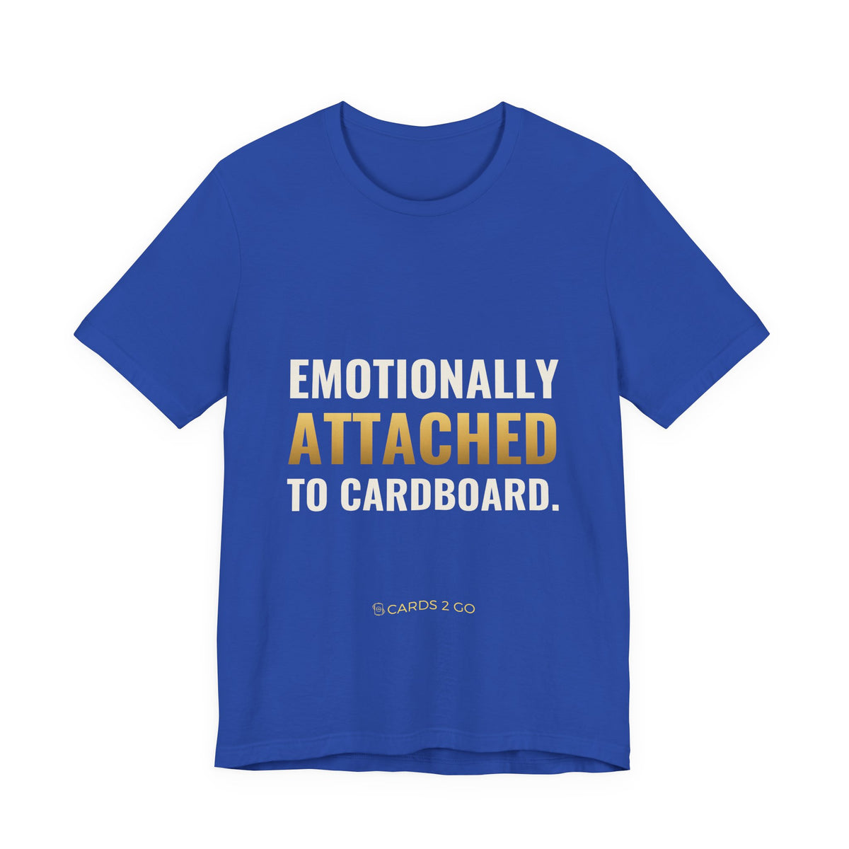 Emotionally Attached To Cardboard Tee