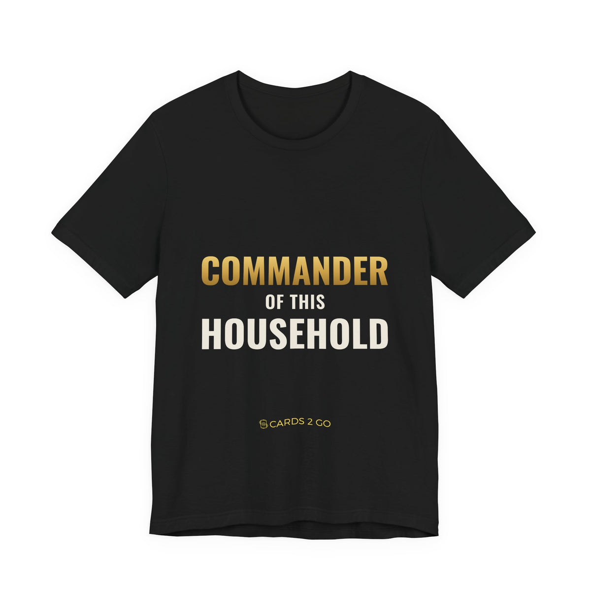 Commander Of This Household Tee