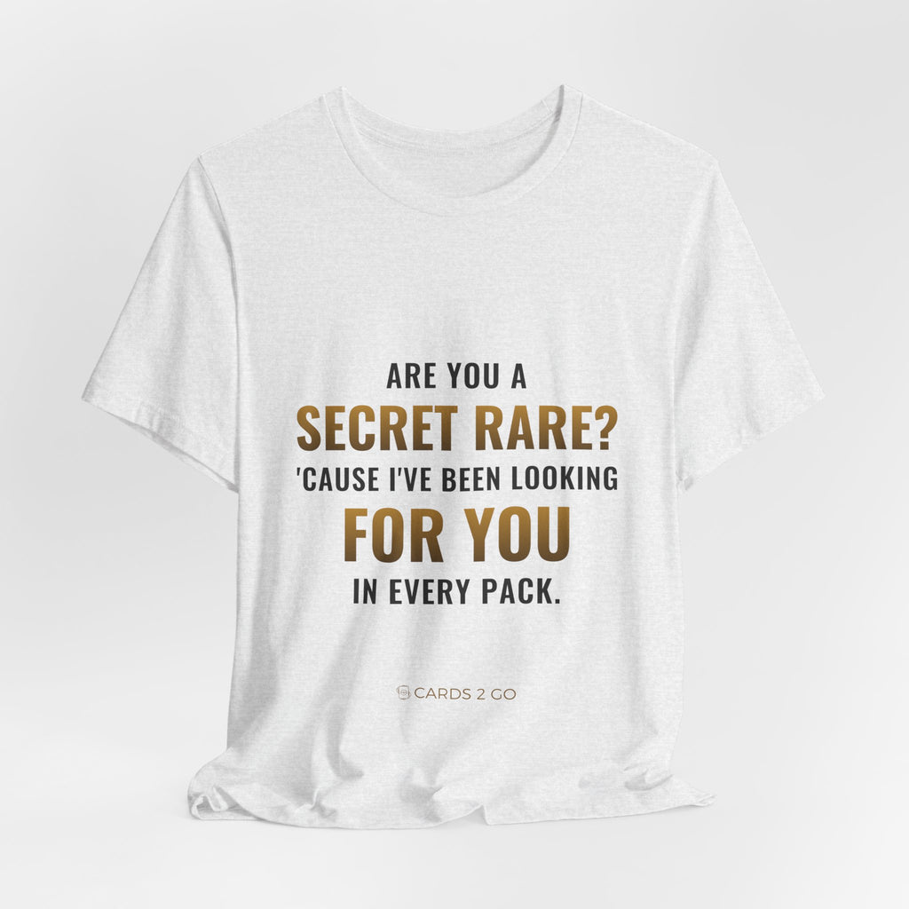Are You A Secret Rare? Tee