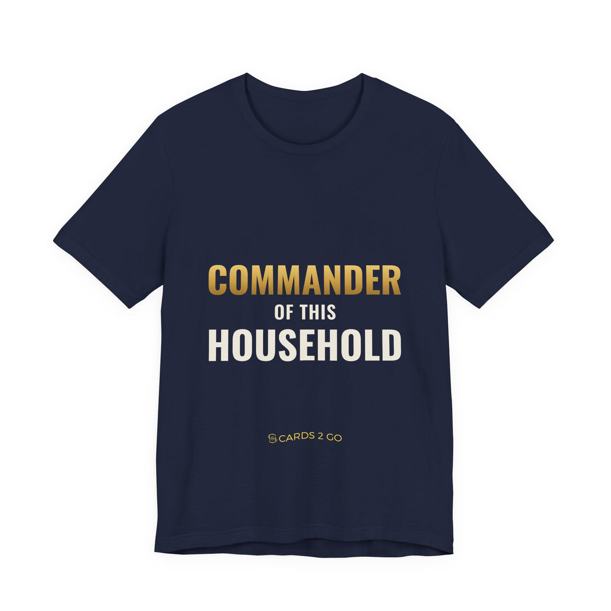 Commander Of This Household Tee