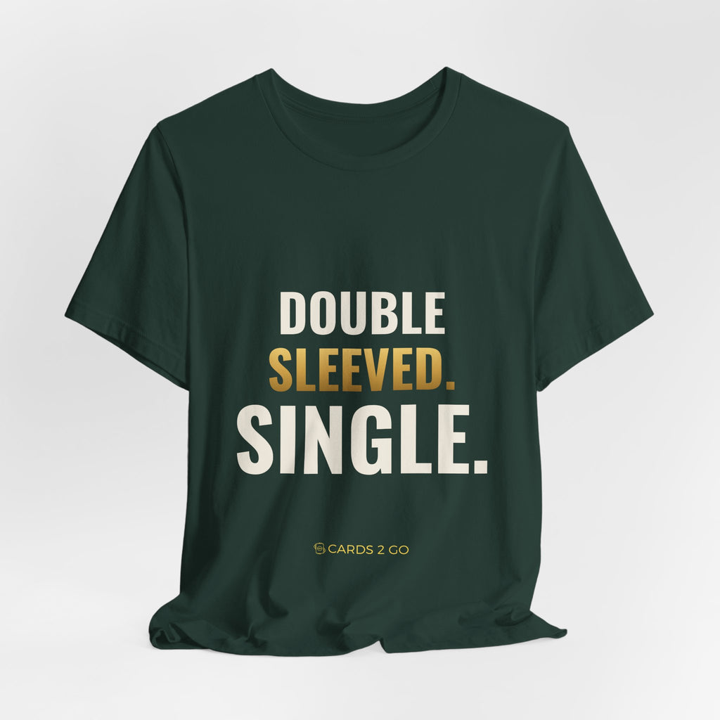 Double Sleeved. Single. Tee