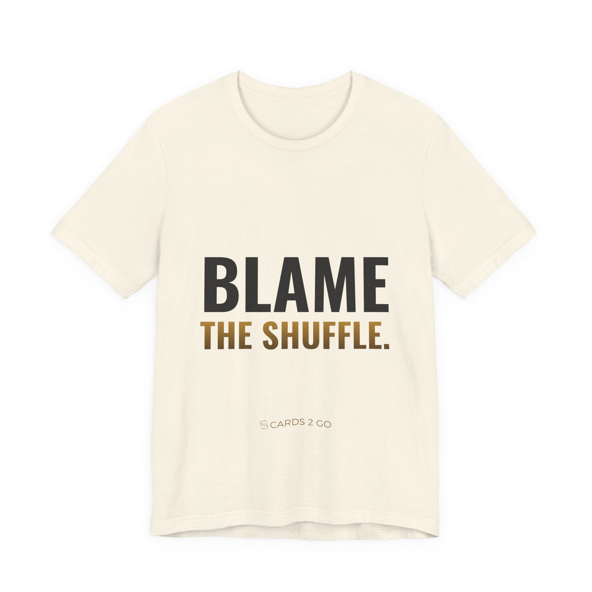 Blame The Shuffle Tee