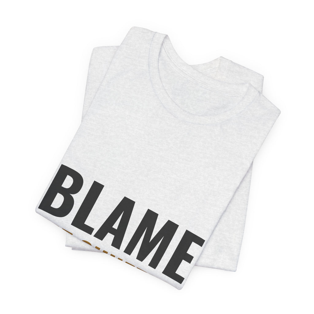 Blame The Shuffle Tee