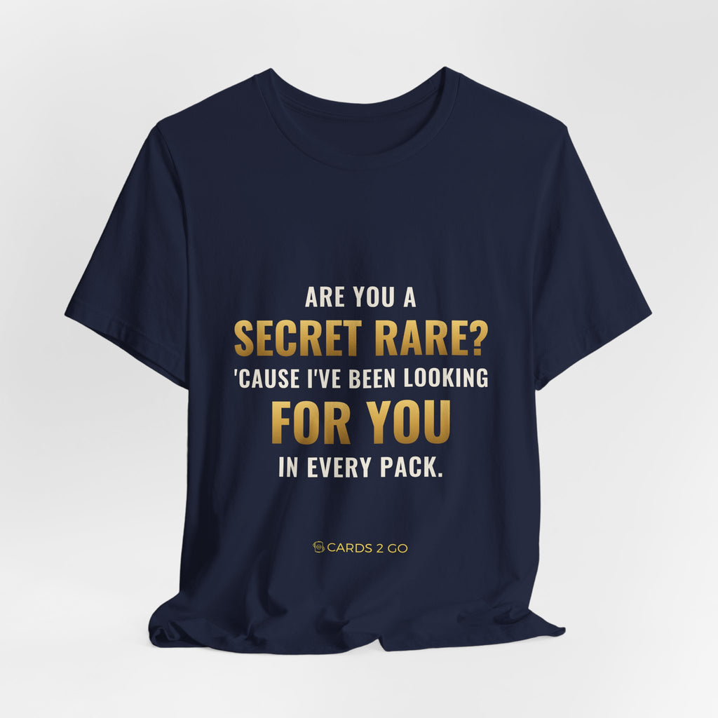 Are You A Secret Rare? Tee