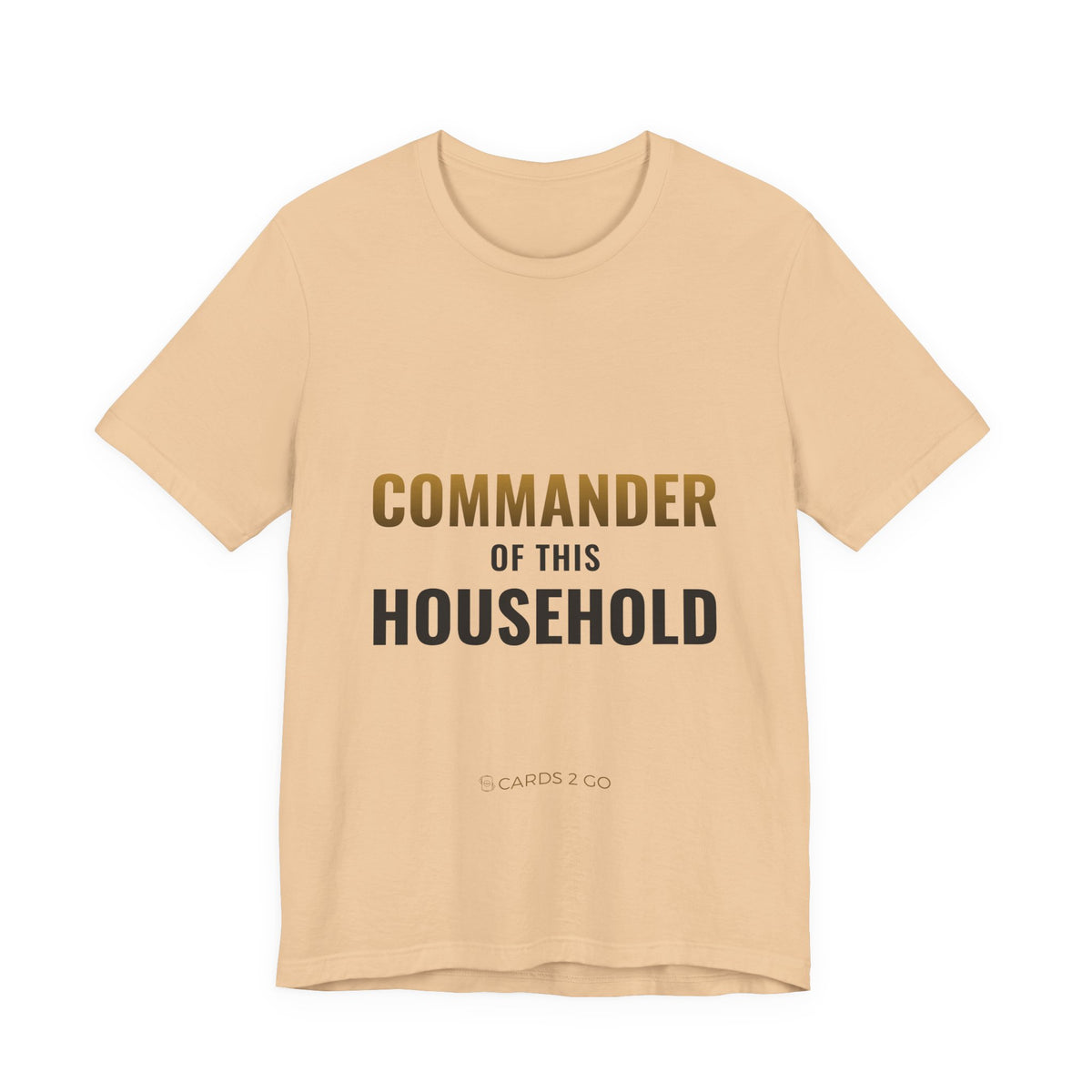 Commander Of This Household Tee
