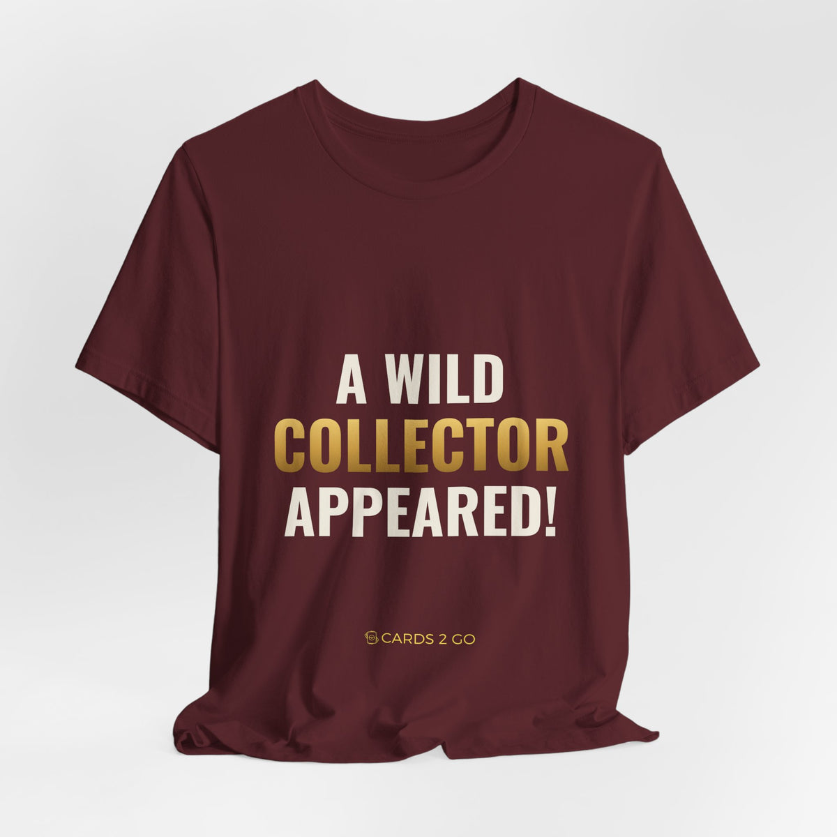 A Wild Collector Appeared Tee