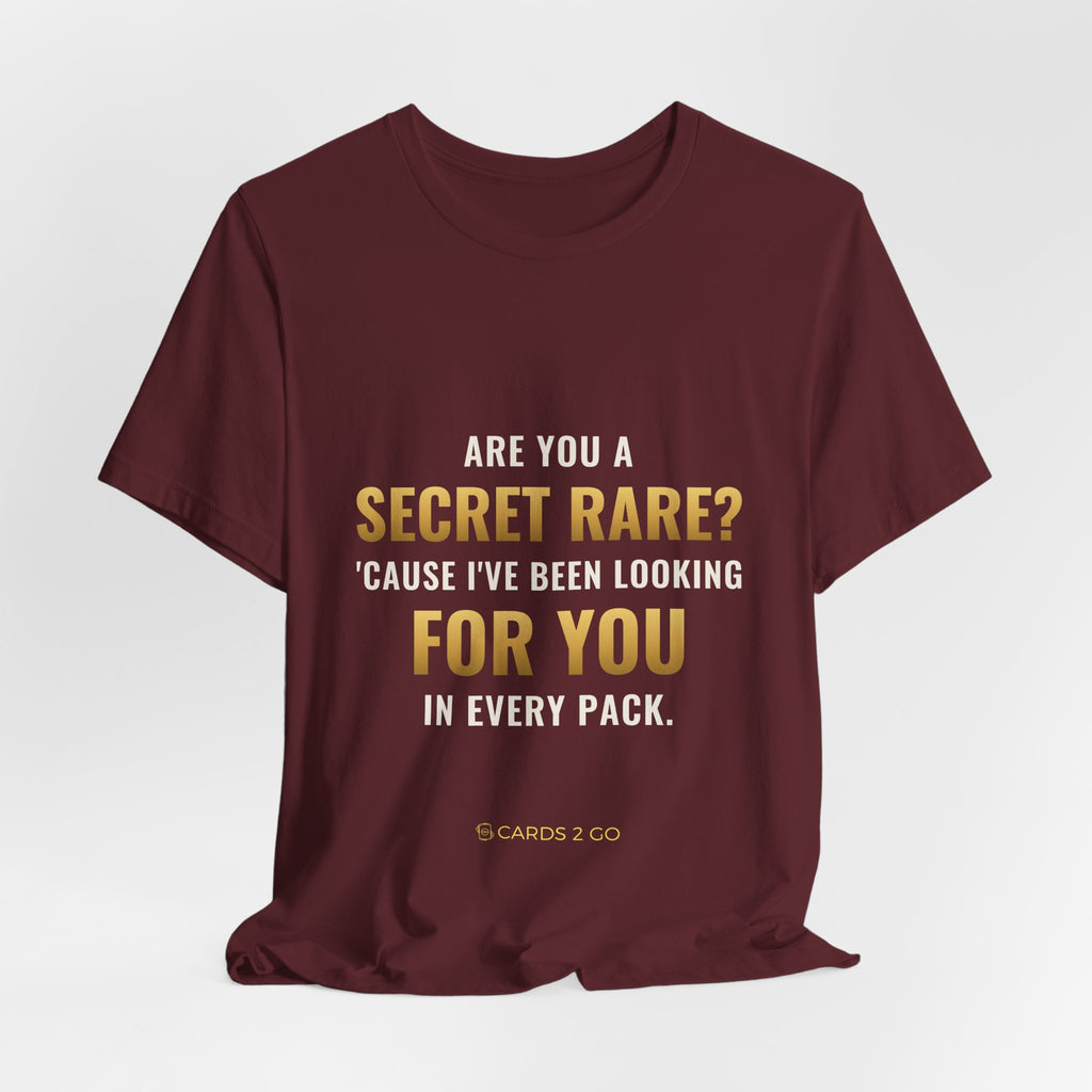 Are You A Secret Rare? Tee