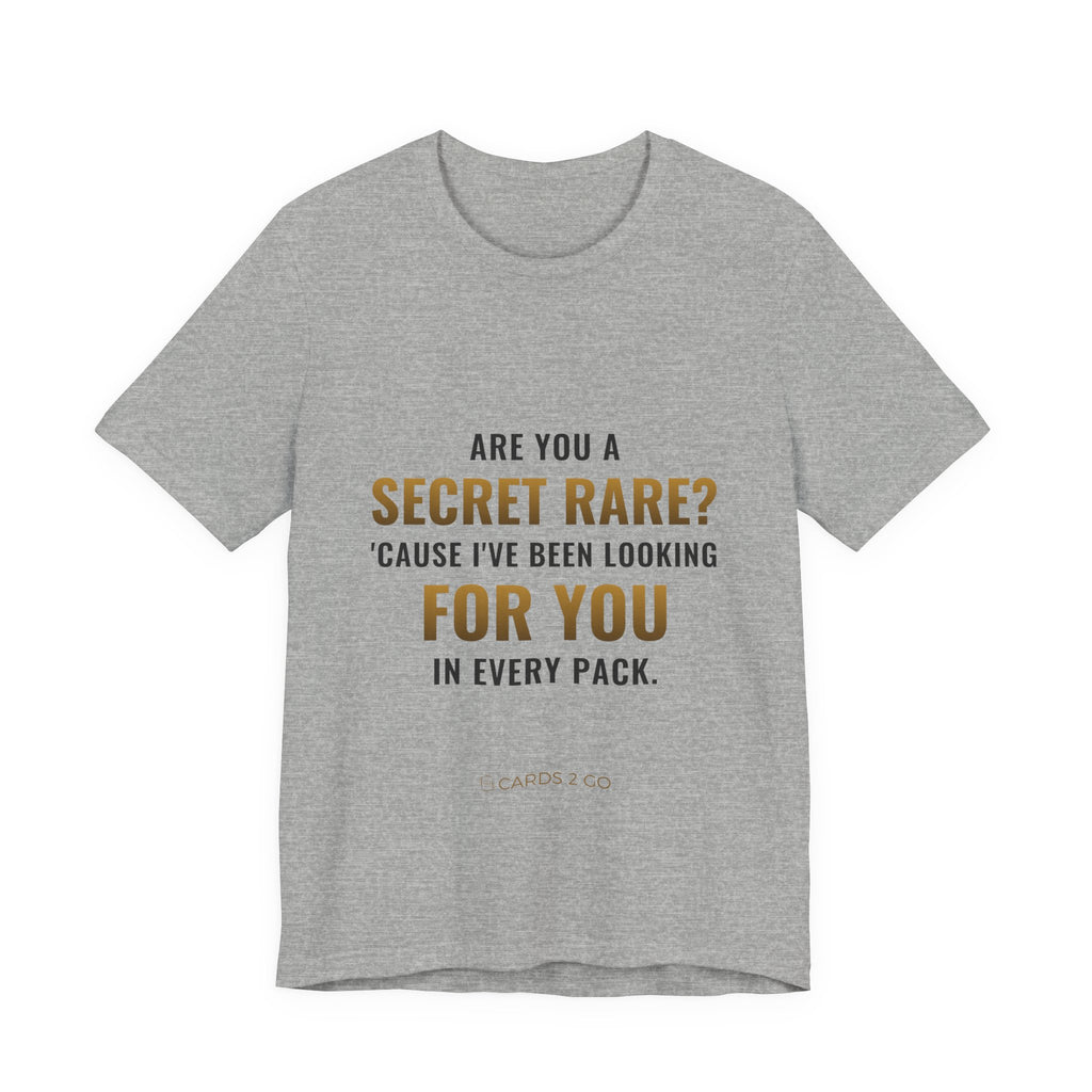 Are You A Secret Rare? Tee